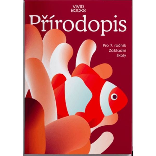 Přírodopis 7. ročník - Pracovní sešit - Obratlovci, Houby a vyšší rostliny